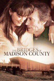 دانلود فیلم The Bridges of Madison County 1995 بدون سانسور با پخش آنلاین دانلود فیلم The Bridges of Madison County 1995 بدون سانسور با پخش آنلاین