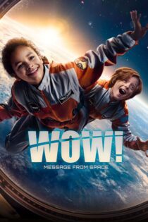 دانلود فیلم Wow! Nachricht aus dem All 2023 بدون سانسور با پخش آنلاین