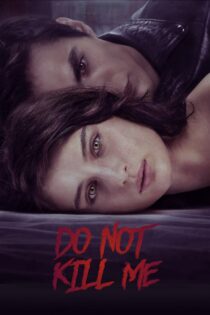 دانلود فیلم Don’t Kill Me 2021 بدون سانسور با پخش آنلاین