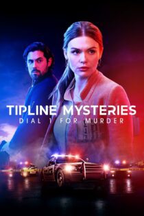 دانلود فیلم Tipline Mysteries: Dial 1 for Murder 2024 بدون سانسور با پخش آنلاین دانلود فیلم Tipline Mysteries: Dial 1 for Murder 2024 بدون سانسور با پخش آنلاین