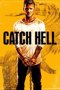 دانلود فیلم Catch Hell 2014 بدون سانسور با پخش آنلاین