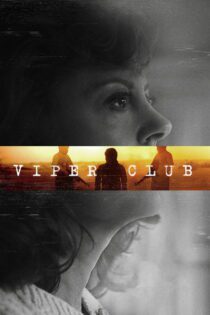 دانلود فیلم Viper Club 2018 بدون سانسور با پخش آنلاین