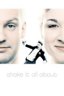 دانلود فیلم Shake It All About 2001 بدون سانسور با پخش آنلاین دانلود فیلم Shake It All About 2001 بدون سانسور با پخش آنلاین
