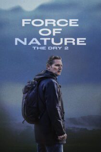 دانلود فیلم Force of Nature: The Dry 2 2024 بدون سانسور با پخش آنلاین دانلود فیلم Force of Nature: The Dry 2 2024 بدون سانسور با پخش آنلاین