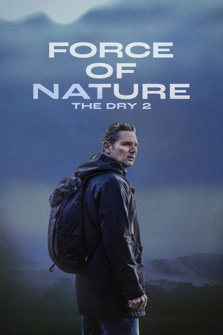 دانلود فیلم Force of Nature: The Dry 2 2024 بدون سانسور با پخش آنلاین