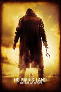دانلود فیلم No Man’s Land: The Rise of Reeker 2008 بدون سانسور با پخش آنلاین