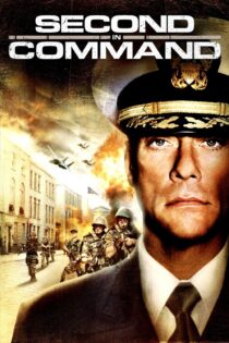 دانلود فیلم Second in Command 2006 بدون سانسور با پخش آنلاین دانلود فیلم Second in Command 2006 بدون سانسور با پخش آنلاین