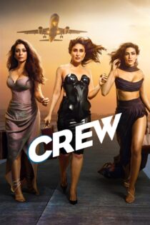 دانلود فیلم Crew 2024 بدون سانسور با پخش آنلاین