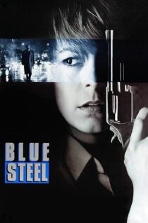 دانلود فیلم Blue Steel 1990 بدون سانسور با پخش آنلاین دانلود فیلم Blue Steel 1990 بدون سانسور با پخش آنلاین