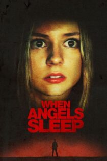 دانلود فیلم When Angels Sleep 2018 بدون سانسور با پخش آنلاین دانلود فیلم When Angels Sleep 2018 بدون سانسور با پخش آنلاین