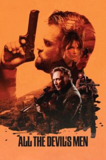 دانلود فیلم All the Devil’s Men 2018 بدون سانسور با پخش آنلاین