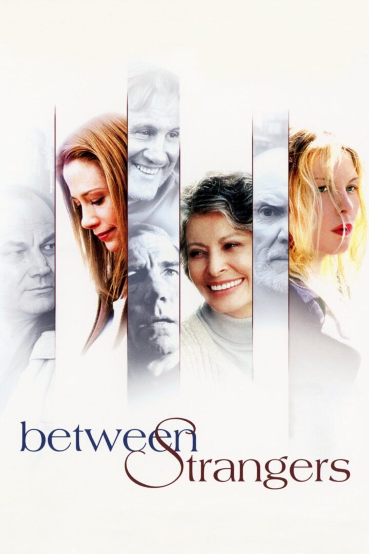 دانلود فیلم Between Strangers 2002 بدون سانسور با پخش آنلاین