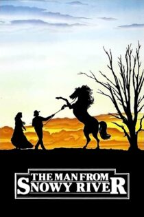 دانلود فیلم The Man from Snowy River 1982 بدون سانسور با پخش آنلاین دانلود فیلم The Man from Snowy River 1982 بدون سانسور با پخش آنلاین