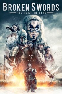 دانلود فیلم Broken Swords: The Last in Line 2018 بدون سانسور با پخش آنلاین