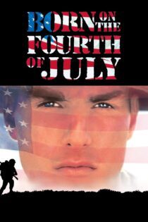 دانلود فیلم Born on the Fourth of July 1989 بدون سانسور با پخش آنلاین دانلود فیلم Born on the Fourth of July 1989 بدون سانسور با پخش آنلاین
