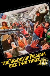 دانلود فیلم The Taking of Pelham One Two Three 1974 بدون سانسور با پخش آنلاین دانلود فیلم The Taking of Pelham One Two Three 1974 بدون سانسور با پخش آنلاین