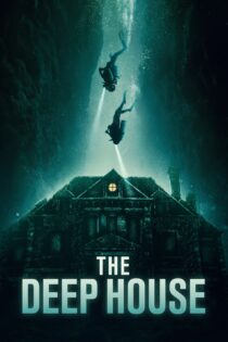 دانلود فیلم The Deep House 2021 بدون سانسور با پخش آنلاین دانلود فیلم The Deep House 2021 بدون سانسور با پخش آنلاین