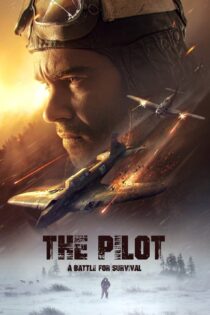 دانلود فیلم The Pilot: A Battle for Survival 2021 بدون سانسور با پخش آنلاین دانلود فیلم The Pilot: A Battle for Survival 2021 بدون سانسور با پخش آنلاین