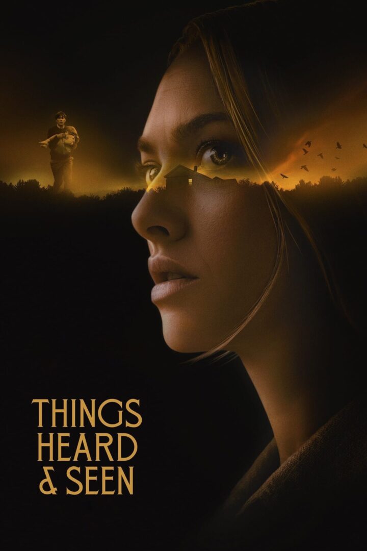 دانلود فیلم Things Heard & Seen 2021 بدون سانسور با پخش آنلاین