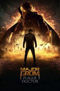 دانلود فیلم Major Grom: Plague Doctor 2021 بدون سانسور با پخش آنلاین دانلود فیلم Major Grom: Plague Doctor 2021 بدون سانسور با پخش آنلاین