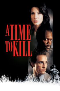 دانلود فیلم A Time to Kill 1996 بدون سانسور با پخش آنلاین دانلود فیلم A Time to Kill 1996 بدون سانسور با پخش آنلاین