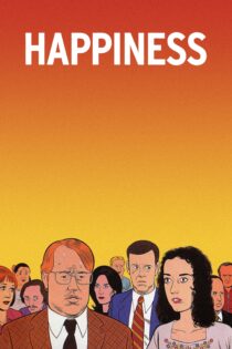 دانلود فیلم Happiness 1998 بدون سانسور با پخش آنلاین دانلود فیلم Happiness 1998 بدون سانسور با پخش آنلاین