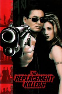 دانلود فیلم The Replacement Killers 1998 بدون سانسور با پخش آنلاین دانلود فیلم The Replacement Killers 1998 بدون سانسور با پخش آنلاین