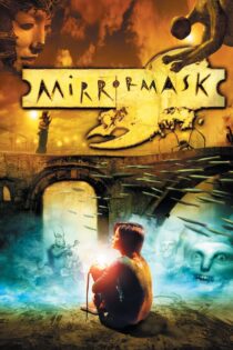 دانلود فیلم Mirrormask 2005 بدون سانسور با پخش آنلاین