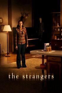 دانلود فیلم The Strangers 2008 بدون سانسور با پخش آنلاین دانلود فیلم The Strangers 2008 بدون سانسور با پخش آنلاین