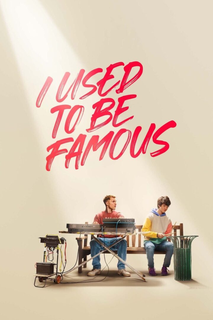دانلود فیلم I Used to Be Famous 2022 بدون سانسور با پخش آنلاین