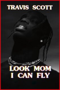 دانلود فیلم Travis Scott: Look Mom I Can Fly 2019 بدون سانسور با پخش آنلاین