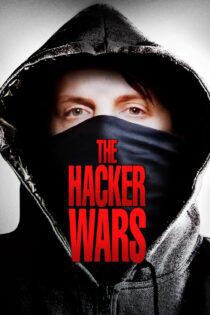 دانلود فیلم The Hacker Wars 2014 بدون سانسور با پخش آنلاین