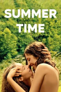 دانلود فیلم Summertime 2015 بدون سانسور با پخش آنلاین دانلود فیلم Summertime 2015 بدون سانسور با پخش آنلاین