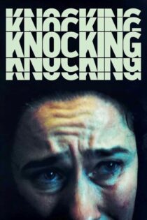 دانلود فیلم Knocking 2021 بدون سانسور با پخش آنلاین