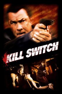 دانلود فیلم Kill Switch 2008 بدون سانسور با پخش آنلاین دانلود فیلم Kill Switch 2008 بدون سانسور با پخش آنلاین