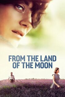 دانلود فیلم From the Land of the Moon 2016 بدون سانسور با پخش آنلاین دانلود فیلم From the Land of the Moon 2016 بدون سانسور با پخش آنلاین
