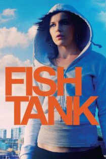 دانلود فیلم Fish Tank 2009 بدون سانسور با پخش آنلاین