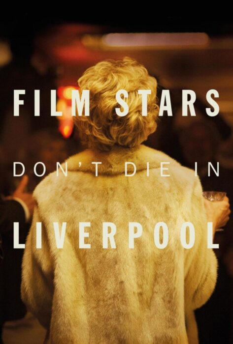 دانلود فیلم Film Stars Don’t Die in Liverpool 2017 بدون سانسور با پخش آنلاین
