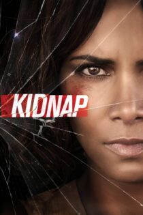 دانلود فیلم Kidnap 2017 بدون سانسور با پخش آنلاین