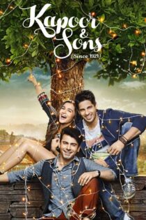 دانلود فیلم Kapoor & Sons 2016 بدون سانسور با پخش آنلاین