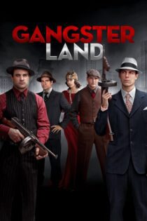 دانلود فیلم Gangster Land 2017 بدون سانسور با پخش آنلاین