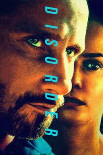 دانلود فیلم Disorder 2015 بدون سانسور با پخش آنلاین