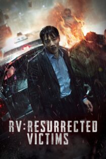 دانلود فیلم RV: Resurrected Victims 2017 بدون سانسور با پخش آنلاین