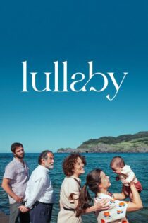 دانلود فیلم Lullaby 2022 بدون سانسور با پخش آنلاین