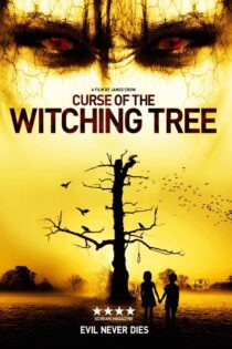 دانلود فیلم Curse of the Witching Tree 2015 بدون سانسور با پخش آنلاین