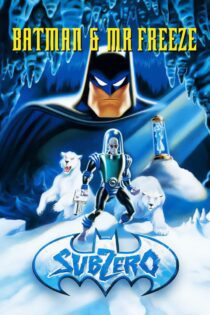 دانلود فیلم Batman & Mr. Freeze: SubZero 1998 بدون سانسور با پخش آنلاین دانلود فیلم Batman & Mr. Freeze: SubZero 1998 بدون سانسور با پخش آنلاین