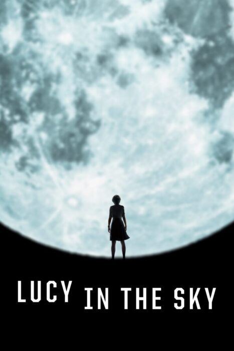 دانلود فیلم Lucy in the Sky 2019 بدون سانسور با پخش آنلاین