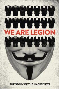 دانلود فیلم We Are Legion: The Story of the Hacktivists 2012 بدون سانسور با پخش آنلاین