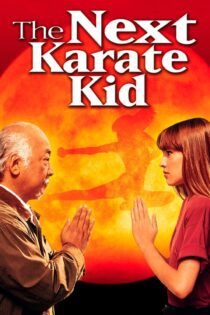 دانلود فیلم The Next Karate Kid 1994 بدون سانسور با پخش آنلاین