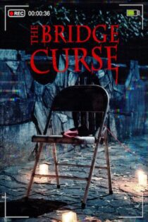 دانلود فیلم The Bridge Curse 2020 بدون سانسور با پخش آنلاین